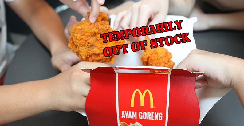 Spicy Ayam Goreng McD Out of Stock for 4 Days Starting Today! - World Of Buzz
