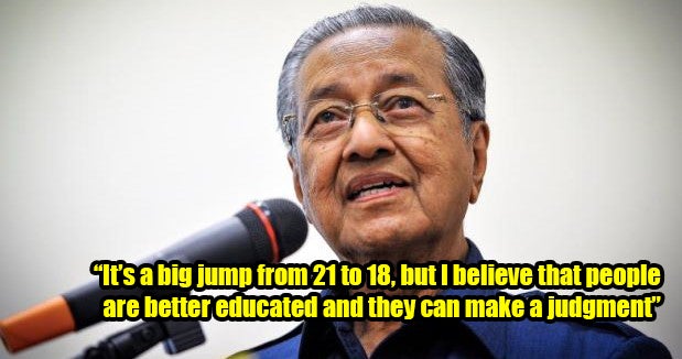 Dr Mahathir Wants to Lower Voting Age to 18 After M'sia Showed People Power in GE14 - WORLD OF BUZZ