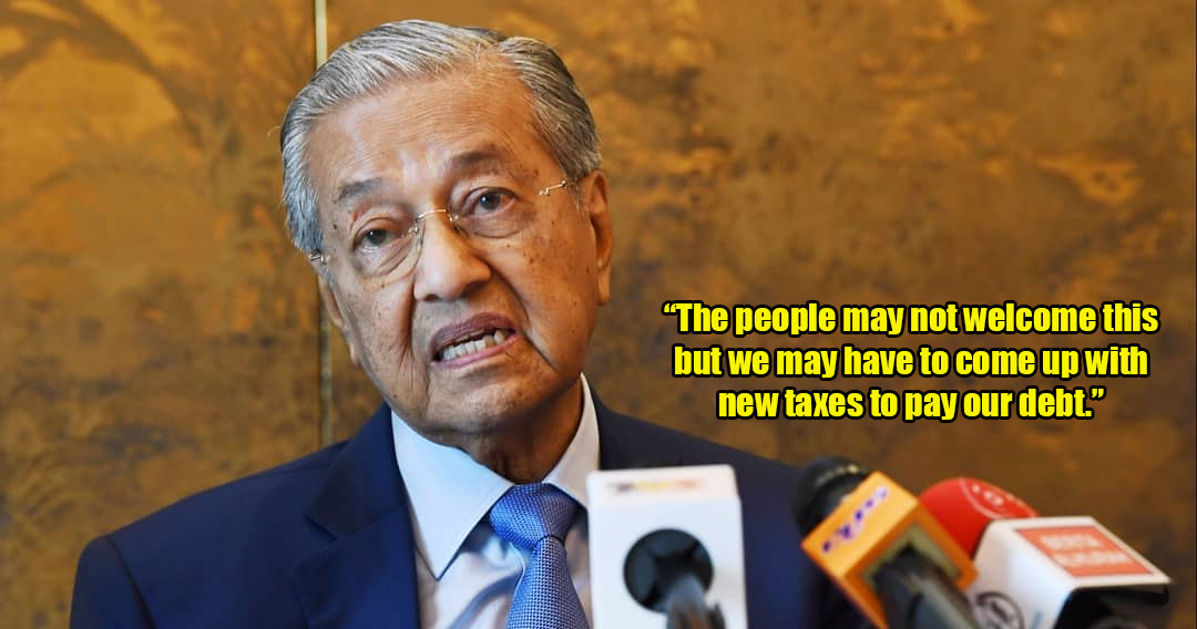 Tun M Asks M'sians to Brace Themselves For Possible New Taxes After Budget 2019 - WORLD OF BUZZ 1