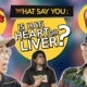 What Say You: Is 'Hati' Heart Or Liver? - World Of Buzz