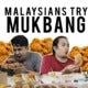 Malaysians Try Mukbang - World Of Buzz