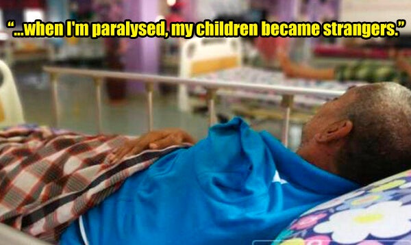M'Sian Father Who Loved His 4 Children Immensely Gets Abandoned After Paralysed From Stroke - World Of Buzz