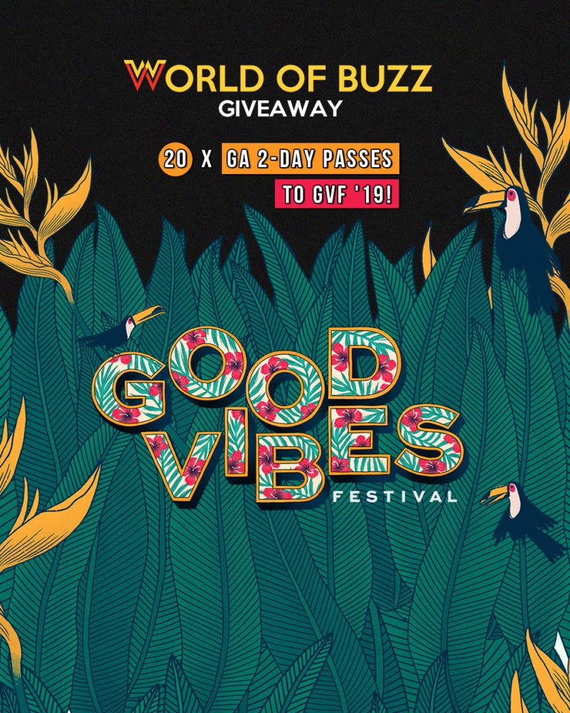 Good Vibes 2019 General Admission 2-Day Passes Giveaway Contest - World Of Buzz 1