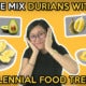 We Mix Durians With Millennial Food Trends - World Of Buzz