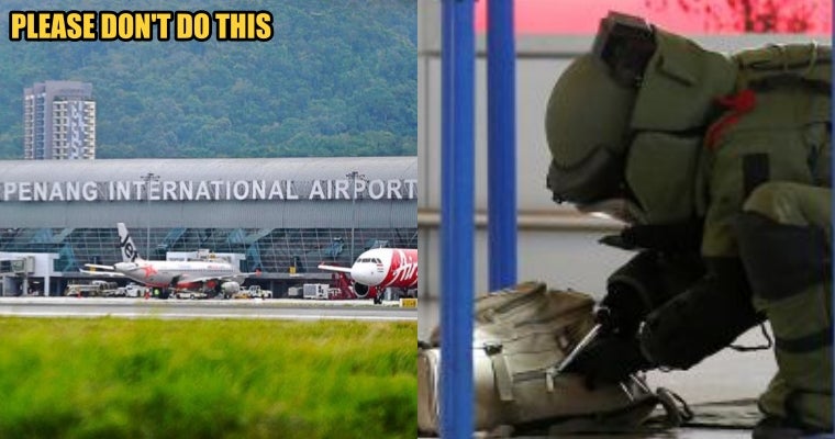 Man Makes False Bomb Threat at Penang International Airport Just to Delay His GF's Flight - WORLD OF BUZZ