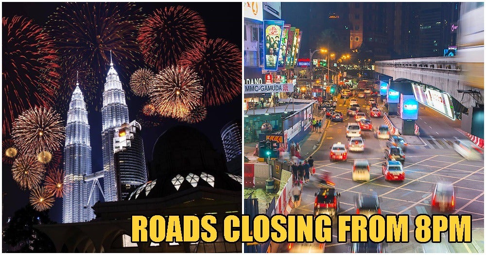 Starting 8Pm Today, These Main Roads In Kl Will Be Closed For New Years Celebrations - World Of Buzz 3