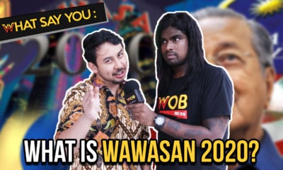 What Say You: What Is Wawasan 2020? - World Of Buzz