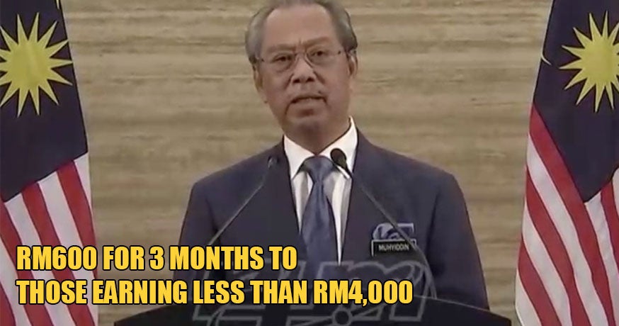 Govt Will Provide Rm600 For People Earning Rm4,000 &Amp; Below For 3 Months - World Of Buzz