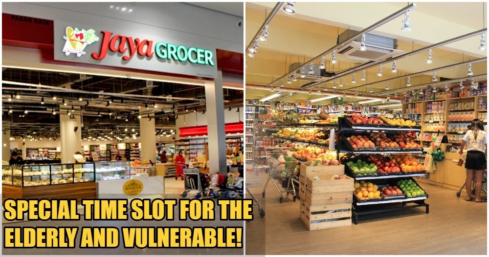 Jaya Grocer Will Have Elderly &Amp; Vulnerable-Only Time Slot For Them To Do Their Grocery Shopping - World Of Buzz