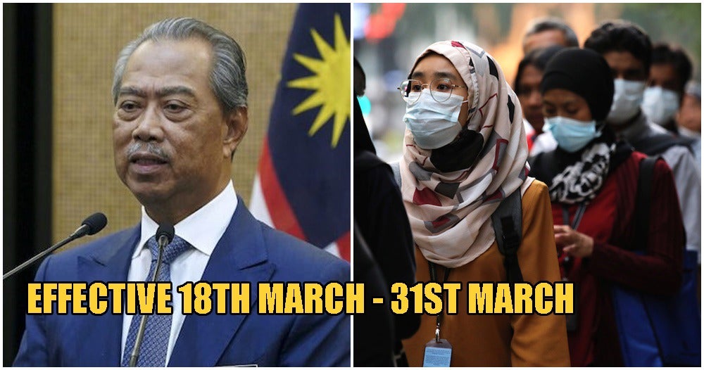 Pm Muhyiddin Officially Announces Movement Control Order Set To Take Place From 18Th March Onwards - World Of Buzz