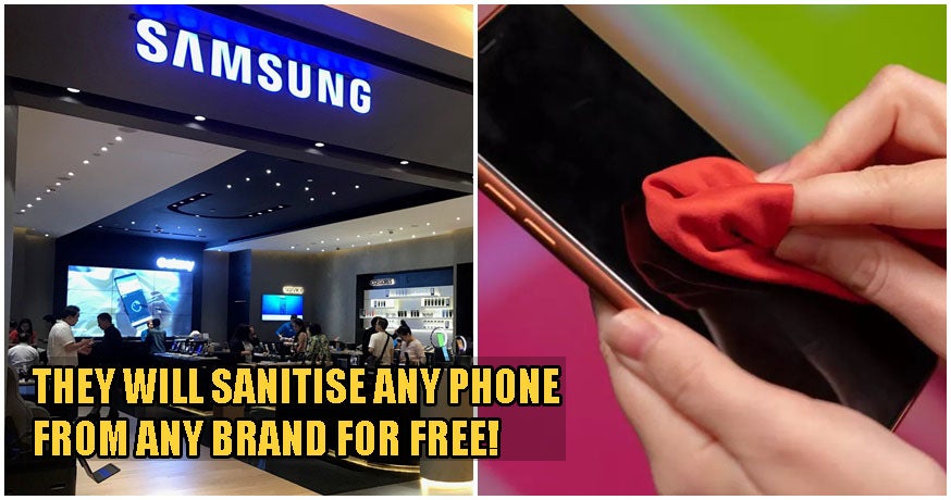 Samsung M'Sia Offering Free Phone Sanitisation For All Smarphones To Protect You From Covid-19! - World Of Buzz