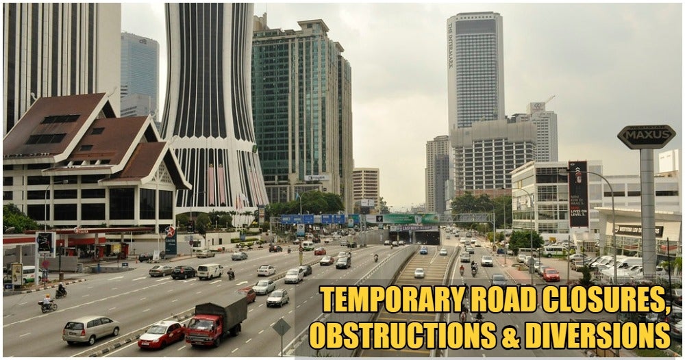 These Roads Will Be Closed At Certain Times From 13Th March Till 29Th March In Kl - World Of Buzz 2