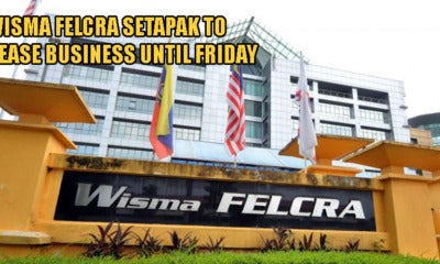 Wisma Felcra Setapak Board Member Tests Positive For Coronavirus, Employees Told To Work From Home - World Of Buzz