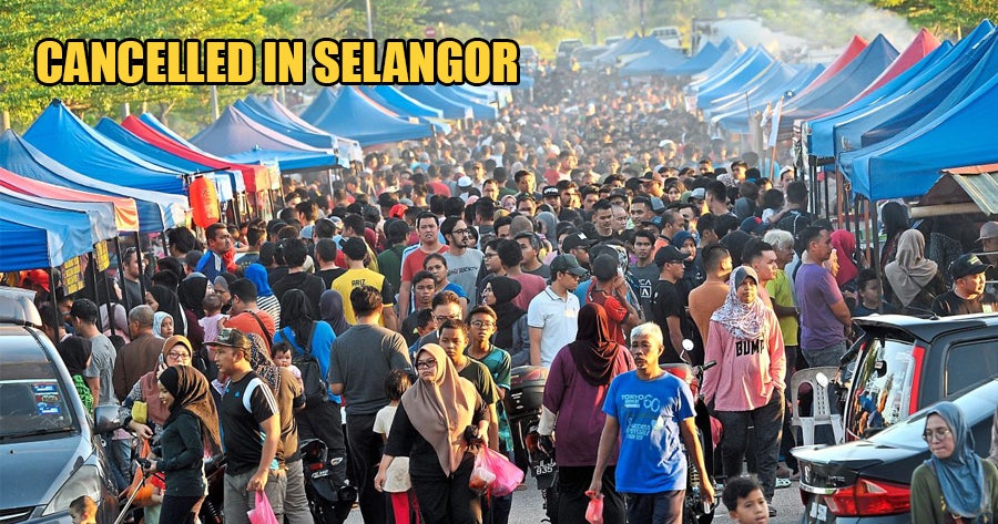 Ramadan Bazaars In Selangor Have Been CANCELLED, Says Menteri Besar of Selangor - WORLD OF BUZZ