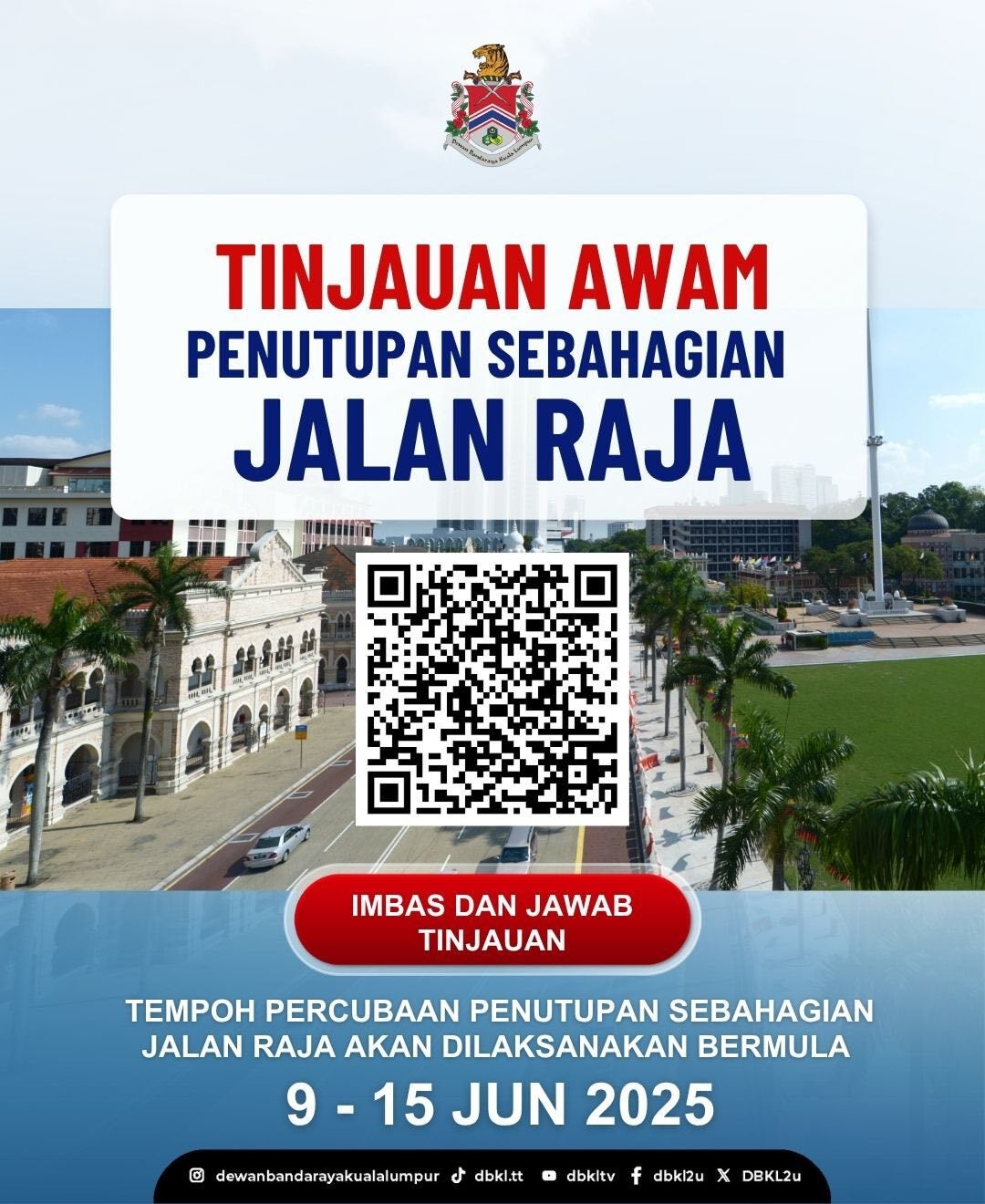 DBKL: Parts of Jalan Raja at Dataran Merdeka Will be Partially Closed ...