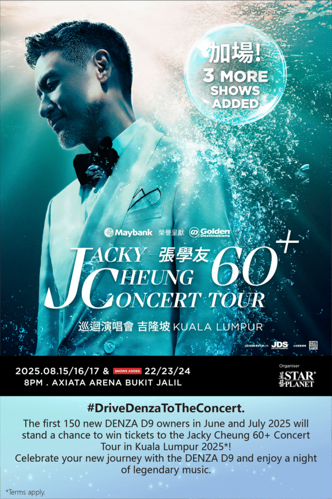 DENZA Malaysia x Jacky Cheung 60 Concert Tour JuneJuly Campaign 2